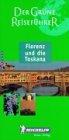 Michelin Der Grüne Reiseführer : Florenz und die Toskana (Guide Vert Allemand)