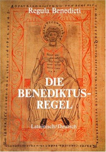 Die Benediktus-Regel. Lateinisch-deutsche Ausgabe