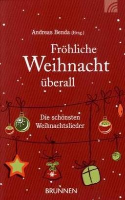 Fröhliche Weihnacht überall. Die schönsten Weihnachtslieder