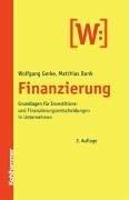 Finanzierung: Grundlagen für Investitions- und Finanzierungsentscheidungen im Unternehmen