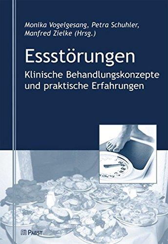 Essstörungen - Klinische Behandlungskonzepte und praktische Erfahrungen