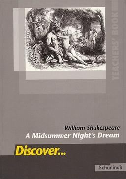 Discover...Topics for Advanced Learners / William Shakespeare: A Midsummer Night's Dream: Teacher's Book