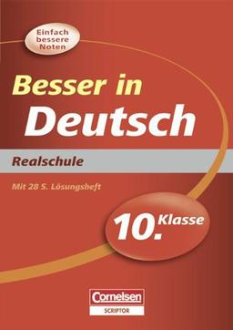 Besser in der Sekundarstufe I - Deutsch - Realschule: 10. Schuljahr - Übungsbuch mit separatem Lösungsheft (28 S.)