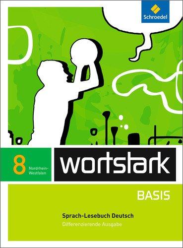 wortstark Basis - Differenzierende Ausgabe 2012 NRW: SprachLeseBuch 8