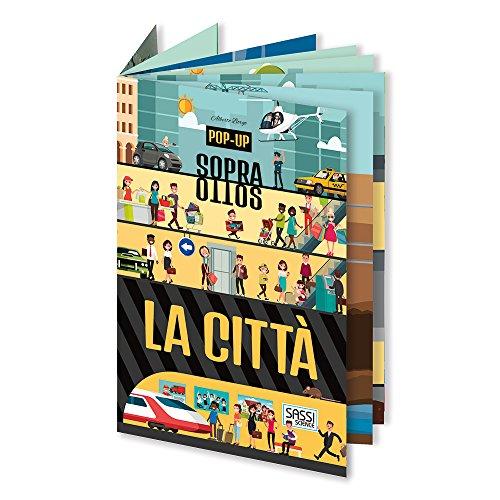 La città. Pop-up sopra e sotto