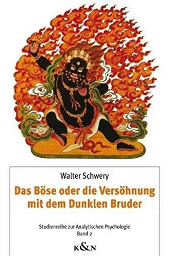 Das Böse oder der Dunkle Bruder: Band 2 der Studienreihe zur Analytischen Psychologie Editorial Board: Friedrich Gaede, Axel Holm, Bruno Müller-Oerlinghausen