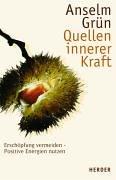 Quellen innerer Kraft. Erschöpfung vermeiden - Positive Energien nutzen