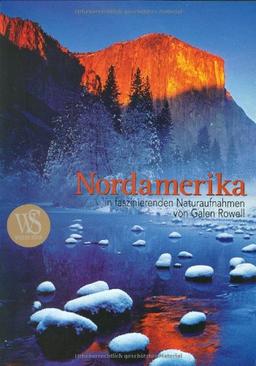 Nordamerika. In faszinierenden Naturaufnahmen