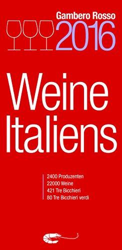 Weine Italiens 2016: Vini d'Italia - Gambero Rosso