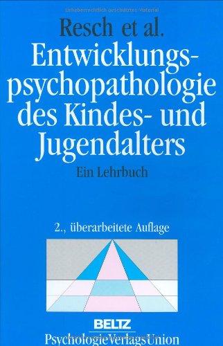 Entwicklungspsychopathologie des Kindes- und Jugendalters: Ein Lehrbuch