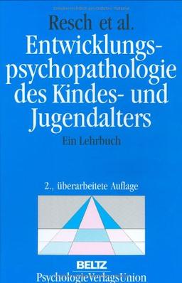 Entwicklungspsychopathologie des Kindes- und Jugendalters: Ein Lehrbuch