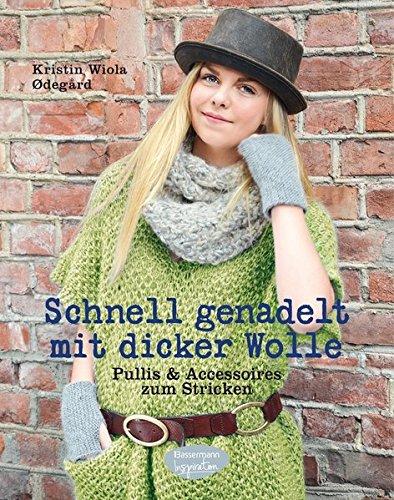 Schnell genadelt mit dicker Wolle: Pullis & Accessoires zum Stricken