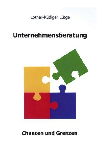 Unternehmensberatung: Chancen und Grenzen