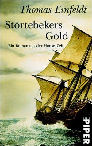 Störtebekers Gold: Ein Roman aus der Hanse-Zeit