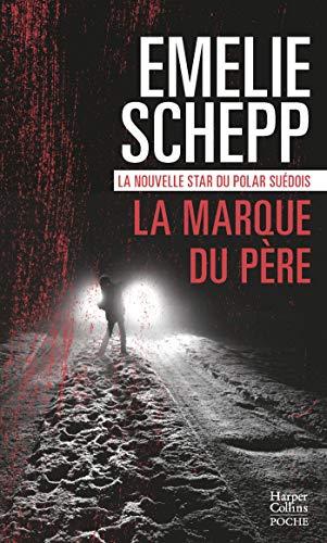 Une enquête de Jana Berzelius. La marque du père : thriller