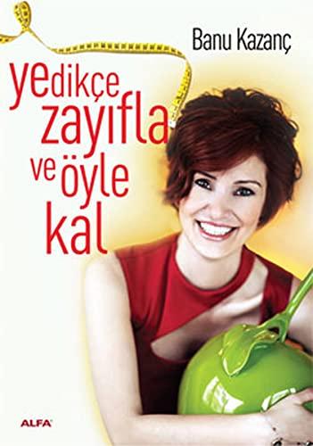 Yedikce Zayifla ve Öyle Kal