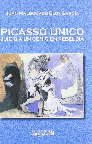 Picasso único : juicio a un genio en rebeldía (OTROS TÍTULOS)