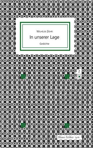 IN UNSERER LAGE: Gedichte (Blaues Schloss Lyrik)