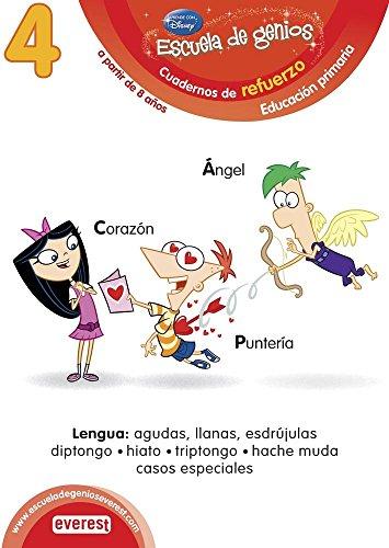 4. Escuela de genios. Cuadernos de refuerzo. Educación Primaria. A partir de 8 años. Lengua: agudas, llanas, esdrújulas. Diptongo, hiato, triptongo. Hache muda. Casos especiales