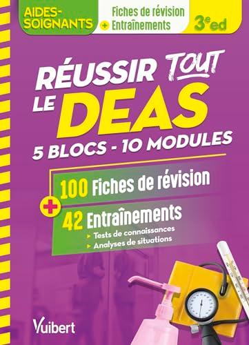 Réussir tout le DEAS : 5 blocs, 10 modules : 100 fiches de révision + 42 entraînements