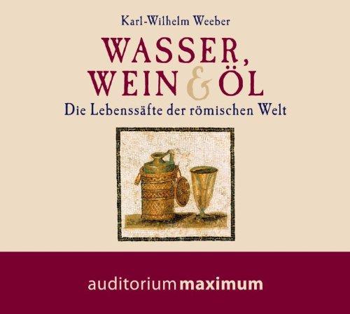 Wasser, Wein und Öl: Die Lebenssäfte der römischen Welt