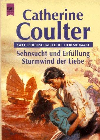 Sehnsucht und Erfüllung / Sturmwind der Liebe. Zwei leidenschaftliche Liebesromane.