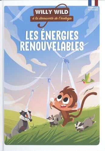 Willy Wild à la découverte de l'écologie. Les énergies renouvelables