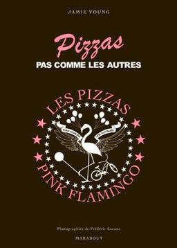 Des pizzas pas comme les autres : les pizzas Pink Flamingo