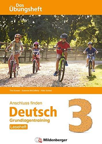 Anschluss finden / Deutsch 3 – Das Übungsheft – Grundlagentraining: Leseheft: Grundlagentraining Klasse 3