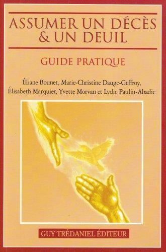 Assumer un décès et un deuil : guide pratique