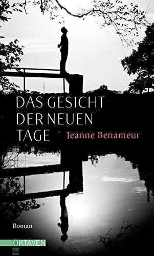 Das Gesicht der neuen Tage (Oktaven / Das kleine feine Imprint für Kunst im Leben und Lebenskunst)