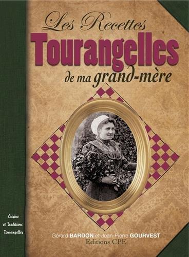 Recettes tourangelles de nos grands-mères : cuisine et traditions tourangelles