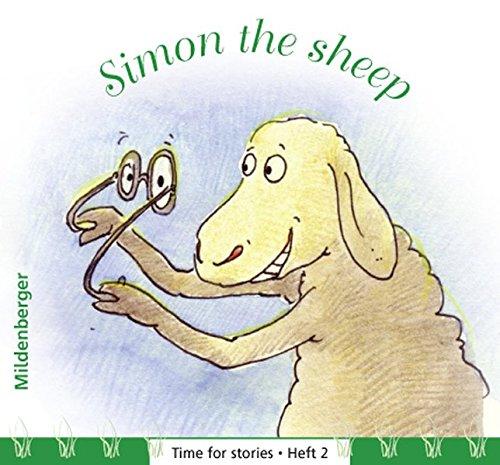 Time for stories. Pfiffige Bild-Text-Hefte für Klasse 3 bis 6 / Heft 2: Simon the sheep (VPE 5 Stk.)