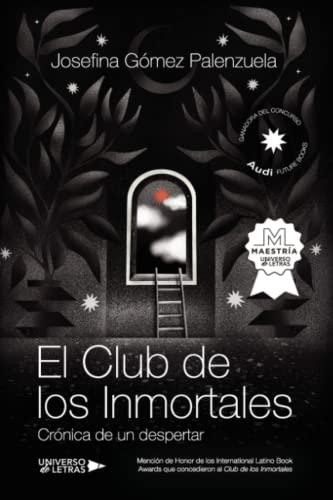 El club de los inmortales: Crónica de un despertar