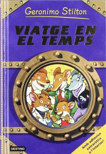 Viatge en el temps (GERONIMO STILTON, Band 39)