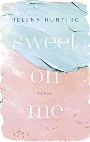 Sweet On Me (Second Chances, Band 3)