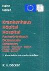 Krankenhaus - Hôpital - Hospital: Fachwörterbuch - Dictionnaire - Dictionary