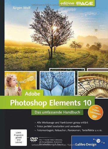 Adobe Photoshop Elements 10: Das umfassende Handbuch (Galileo Design)