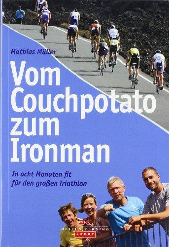 Vom Couchpotato zum Ironman: In acht Monaten fit für den großen Triathlon