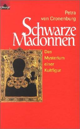 Schwarze Madonnen - Das Mysterium einer Kultfigur