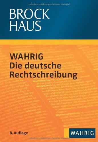 Brockhaus - Wahrig Die deutsche Rechtschreibung