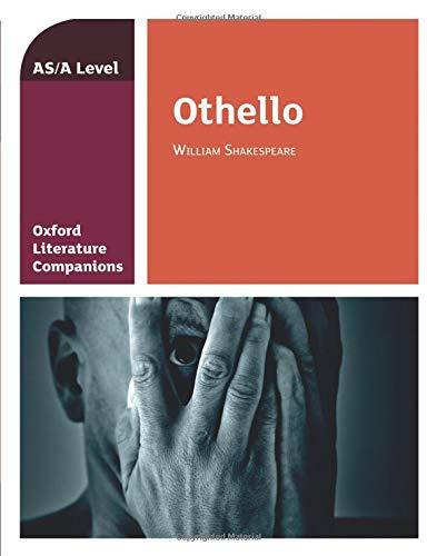 OLC OTHELLO: With all you need to know for your 2021 assessments (Oxford Literature Companions)