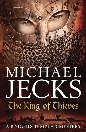 The King of Thieves (Knights Templar Mysteries (Headline))