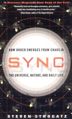 Sync: How Order Emerges from Chaos in the Universe, Nature, and Daily Life