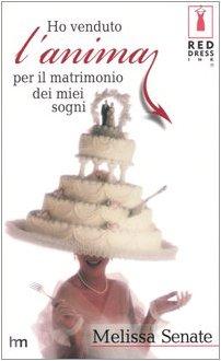 Ho Venduto L'anima Per Il Matrimoni