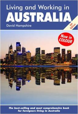 Living & Working in Australia: A Survival Handbook