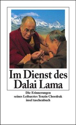 Im Dienst des Dalai Lama: Die Erinnerungen seines Leibarztes Tenzin Choedrak (insel taschenbuch)