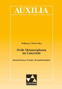 Auxilia: Ovids Metamorphosen im Unterricht: Interpretationen und Projekte: 55