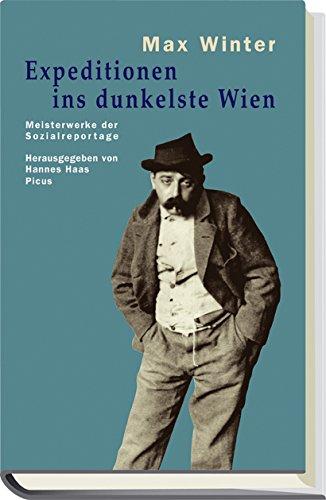 Expeditionen ins dunkelste Wien: Meisterwerke der Sozialreportage