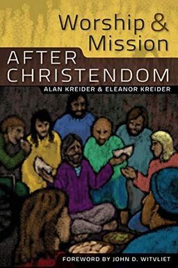 Worship and Mission After Christendom